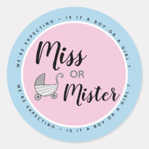 Mister or Miss   Girl Boy Gender Reveal Party Classic Round Sticker