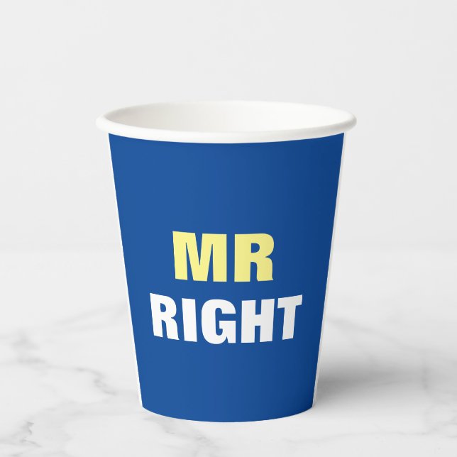 Mister Right  Paper Cups (Front)
