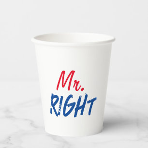 Mister Right Paper Cups