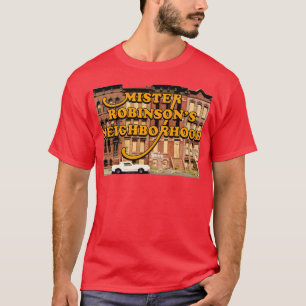 Mister Robinsons Neighbourhood T-Shirt