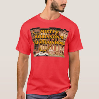Mister Robinsons Neighbourhood T-Shirt