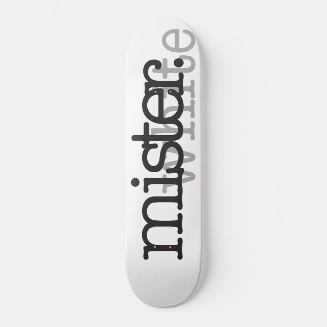 MISTER WHITE SKATEBOARD (Front)