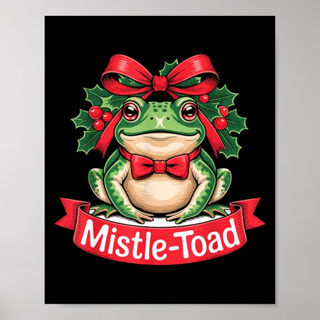 Mistle-toad Funny Christmas Toad Pun  Poster (Front)
