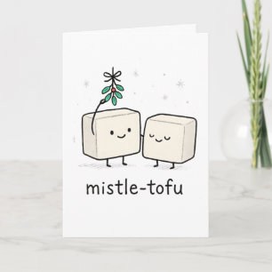 Mistle-Tofu - Funny Christmas Card