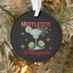 Mistletoe And Margaritas Christmas Holiday Party Ornament