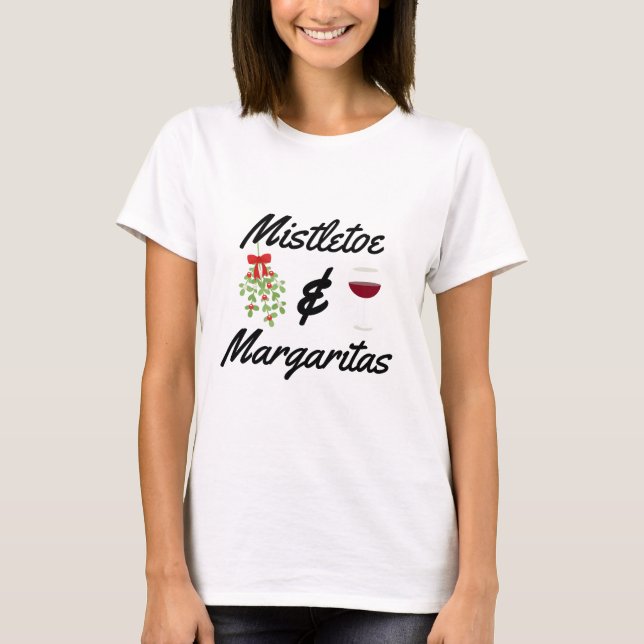 Mistletoe and Margaritas // Funny Christmas T-Shirt (Front)