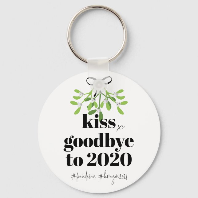 Mistletoe Kiss Goodbye to 2020 Do-Over Funny Humou Key Ring (Front)