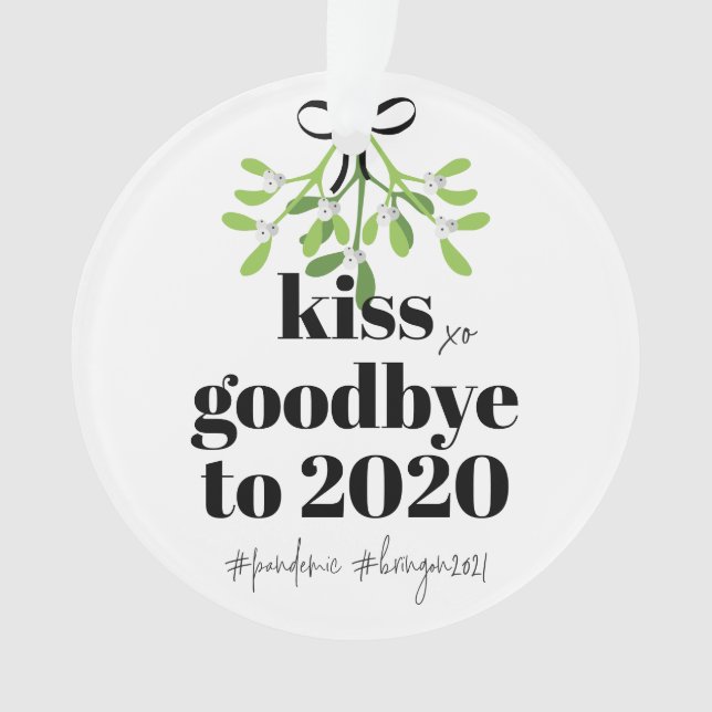 Mistletoe Kiss Goodbye to 2020 Do-Over Funny Humou Ornament (Front)