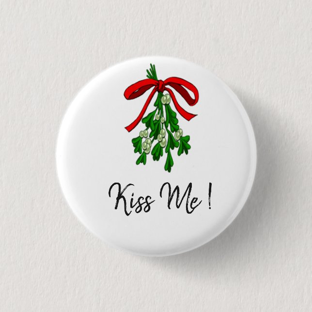 Mistletoe KIss Me 3 Cm Round Badge (Front)