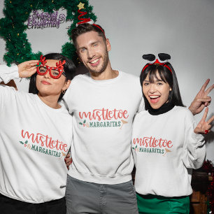 Mistletoe margaritas christmas sweatshirt