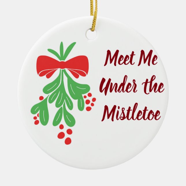***MISTLETOE ORNAMENT*** MEET ME UNDER MISTLETOE CERAMIC TREE DECORATION (Front)