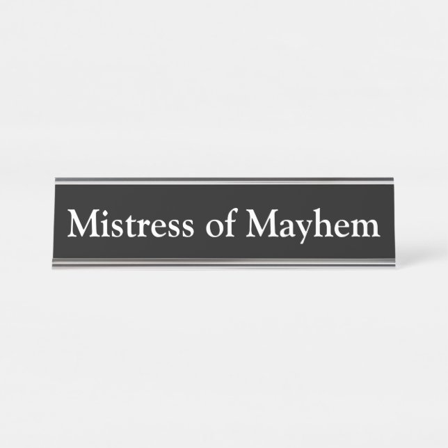 Mistress of Mayhem, Desk Name Plate (Front)