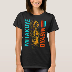 Mitakuye Oyasin Lakota Tribe Teton Sioux Nation T- T-Shirt