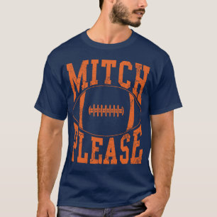 Mitch Please Football T-Shirt