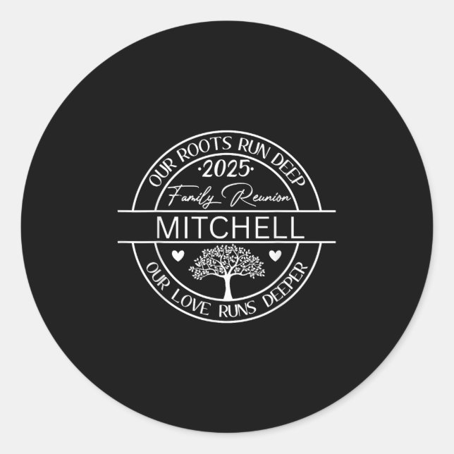 Mitchell Family Reunion Our Roots Run Deep  Classic Round Sticker (Front)