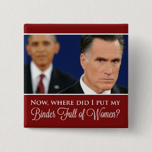 Mitt Romney "Binder Full of Women" Button