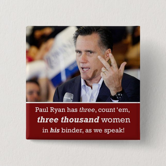 Mitt Romney "Binder Full of Women" Button (Front)