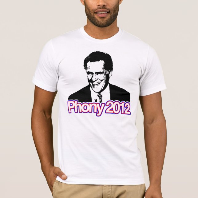 Mitt Romney - Phoney 2012 T-Shirt (Front)