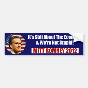 MITT ROMNEY-We're Not Stupid Bumper Sticker