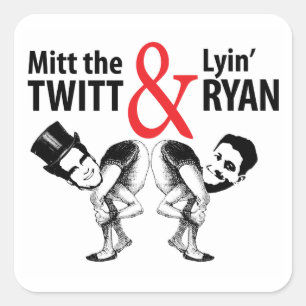 Mitt the Twitt and Lyin’ Ryan Square Sticker