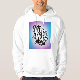 Mix It Like Magic Hoodie
