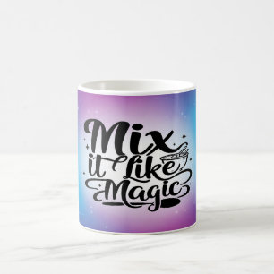 Mix It Like Magic option 2 Coffee Mug