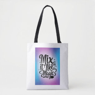 Mix It Like Magic Tote Bag