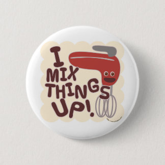 Mix Things Up! 6 Cm Round Badge