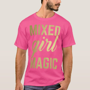 Mixed Girl Magic Cute Black Biracial Multiracial W T-Shirt