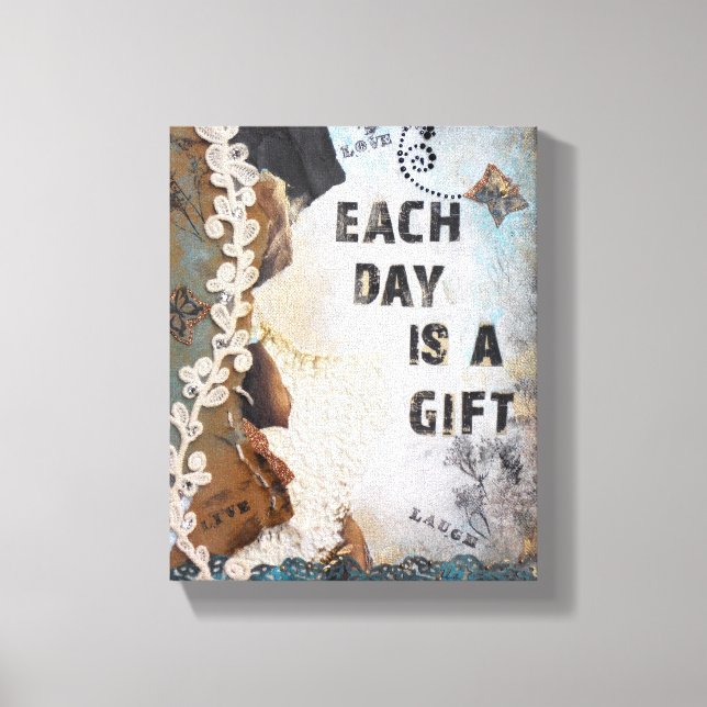 Mixed Media Art Each Day Is A Gift Quote Canvas Print (Front)
