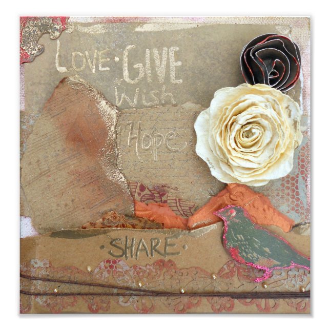 Mixed Media Art Love Give Hope Quote Photo Print (Front)