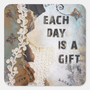 Mixed Media Quote Each Day Is A Gift Square Sticker