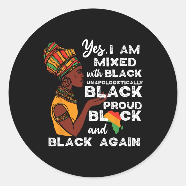 Mixed Unapologetically Proud Black Pride History  Classic Round Sticker (Front)