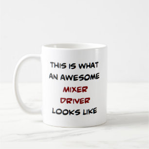 mixer driver, awesome coffee mug