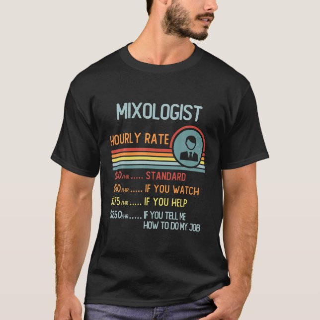 Mixologist Hourly Rate Retro Job Title T-Shirt (Front)