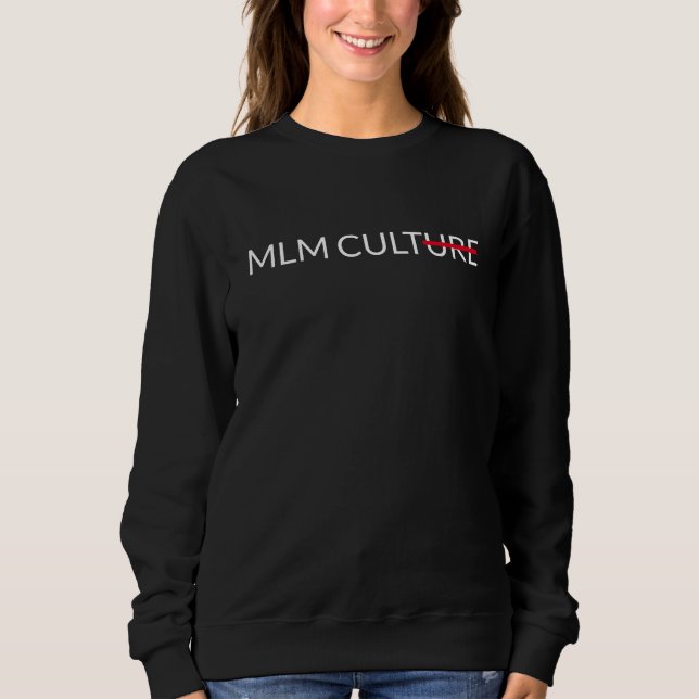 MLM Culture Shirt  (Front)