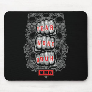 MMA Fighter Mixed Martial Arts Fear None Bruh Fist Mouse Mat