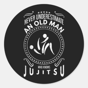 MMA Fighter Underestimate an Old Man Jiu Jitsu BJJ Classic Round Sticker