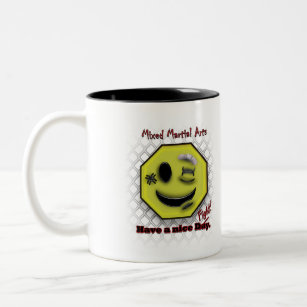MMA Smile, Have a NIce Day/Fight Two-Tone Coffee Mug