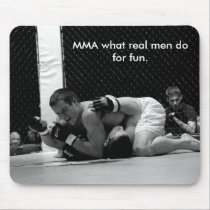 MMA what real men do for... Mouse Mat