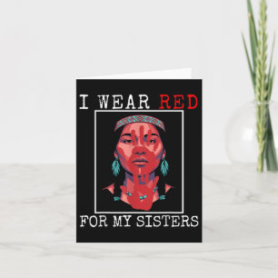 Mmiw Native Indian American I Wear Red For Sisters Card