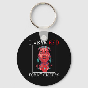 Mmiw Native Indian American I Wear Red For Sisters Key Ring