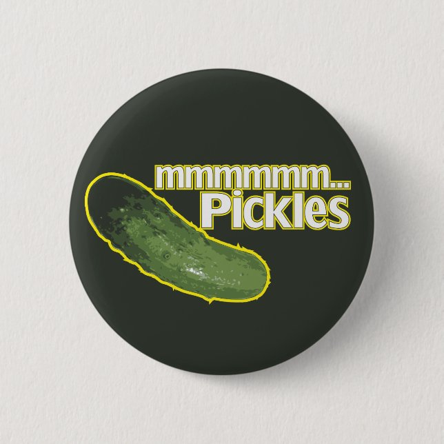 Mmm... Pickles Button (Front)