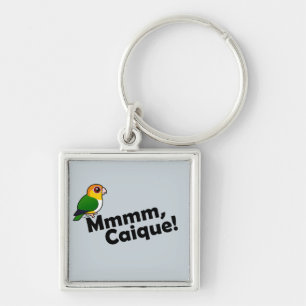 Mmmm, Caique! Key Ring