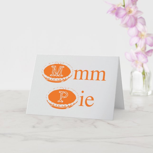 Mmmmm Pie (Thanksgiving)  Card (Orchid)
