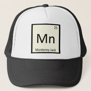 Mn - Monterey Jack Cheese Chemistry Periodic Table Trucker Hat