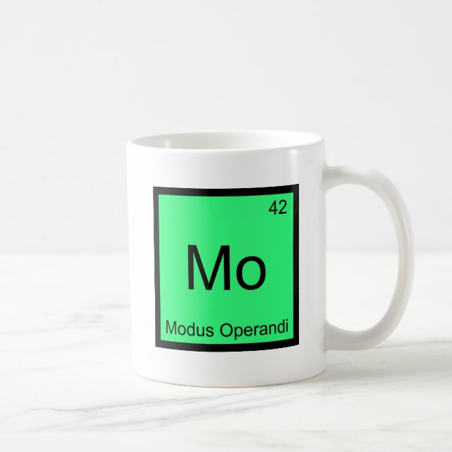 Mo - Modus Operandi Funny Chemistry Element Tee Coffee Mug (Right)