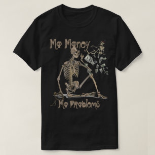 Mo Money Mo Problems T-Shirt