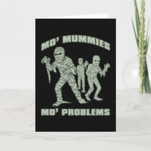 mo mummies mo problems funny halloween card