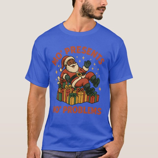 MO’ PRESENTS MO’ PROBLEMS T-Shirt (Front)